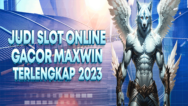 Daftar Agen Judi Slot Online Gampang Maxwin di Indonesia